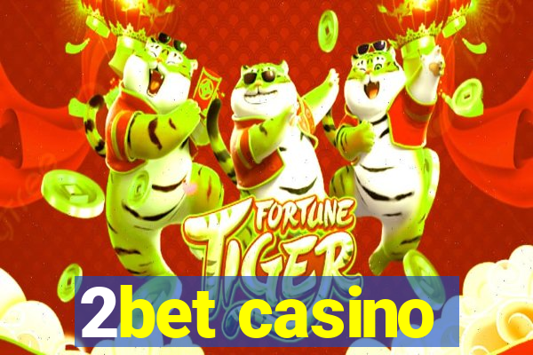 2bet casino